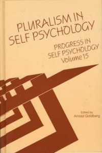 Cover image for Progress in Self Psychology, V. 15: Pluralism in Self Psychology