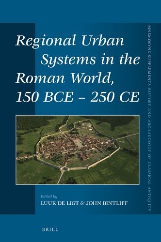 Cover image for Regional Urban Systems in the Roman World, 150 BCE - 250 CE