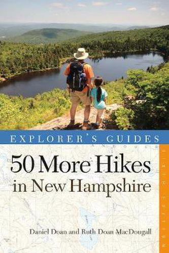 Cover image for Explorer's Guide 50 More Hikes in New Hampshire: Day Hikes and Backpacking Trips from Mount Monadnock to Mount Magalloway