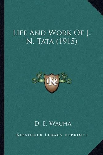 Life and Work of J. N. Tata (1915)