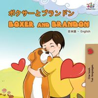 Cover image for Boxer and Brandon (Japanese English Bilingual Book)