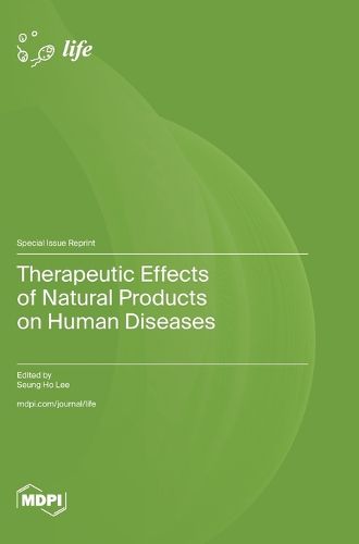 Cover image for Therapeutic Effects of Natural Products on Human Diseases