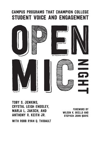 Open Mic Night: Campus Programs that Champion College Student Voice and Engagement