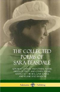 Cover image for The Collected Poems of Sara Teasdale