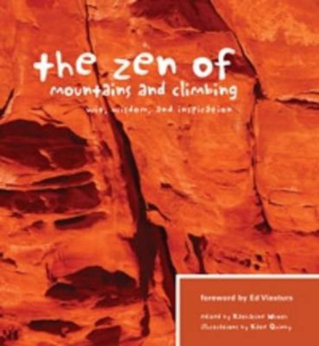 Cover image for The Zen of Mountains and Climbing: Wit, Wisdom and Inspiration