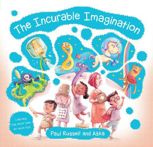 Cover image for The Incurable Imagination: Learning has never been so much fun!