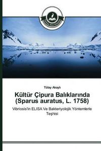 Cover image for Kultur Cipura Bal&#305;klar&#305;nda (Sparus auratus, L. 1758)