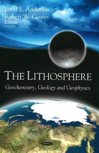 Lithosphere: Geochemistry, Geology & Geophysics