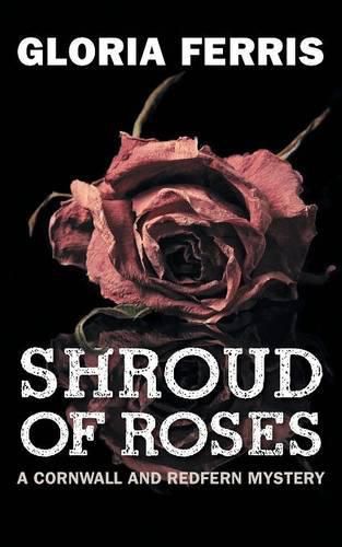 Cover image for Shroud of Roses: A Cornwall and Redfern Mystery