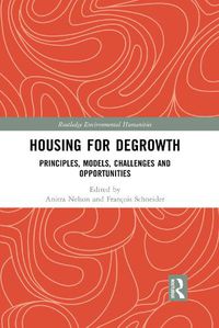 Cover image for Housing for Degrowth: Principles, Models, Challenges and Opportunities