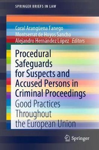 Cover image for Procedural Safeguards for Suspects and Accused Persons in Criminal Proceedings: Good Practices Throughout the European Union