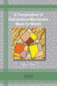 Cover image for A Compendium of Deformation-Mechanism Maps for Metals