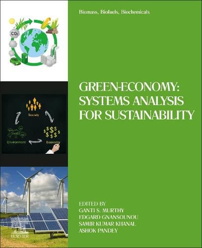 Cover image for Biomass, Biofuels, Biochemicals: Green-Economy: Systems Analysis for Sustainability