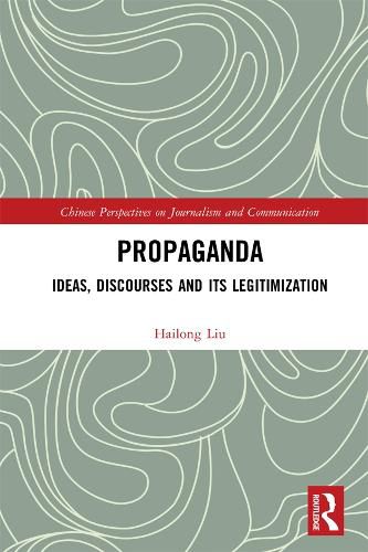 Cover image for Propaganda: Ideas, Discourses and Its Legitimization