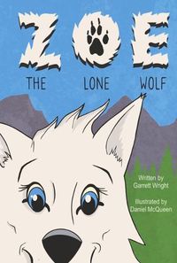 Cover image for Zoe The Lone Wolf