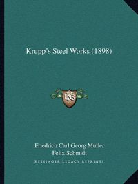 Cover image for Krupp's Steel Works (1898)