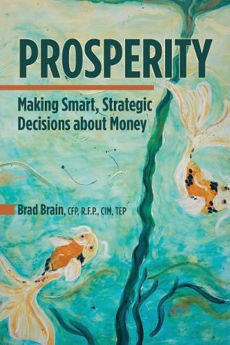 Cover image for Prosperity: Making Smart, Strategic Decisions about Money