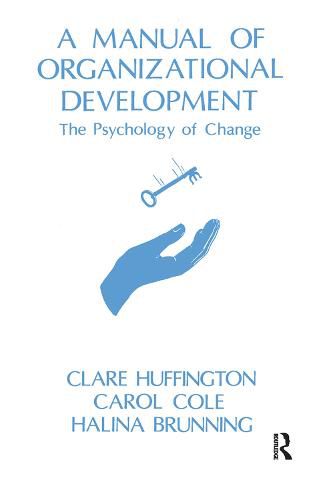 A Manual of Organizational Development: The Psychology of Change