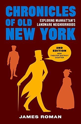 Cover image for Chronicles of Old New York: Exploring Manhattan's Landmark Neighbors