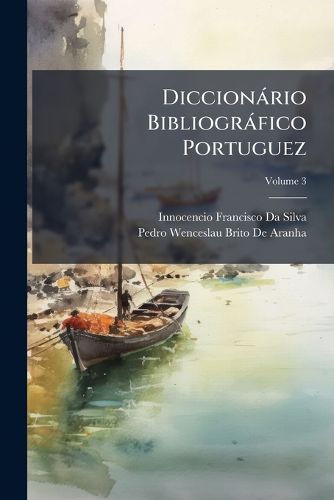 Cover image for Diccion Rio Bibliogr Fico Portuguez, Volume 3