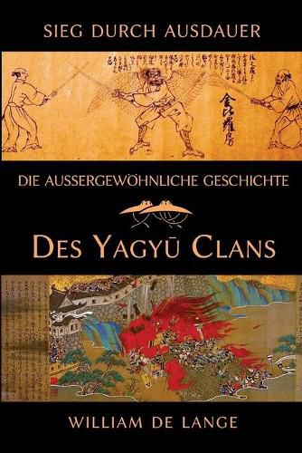 Die aussergewoehnliche Geschichte des Yagyu-Clans: Sieg durch Ausdauer