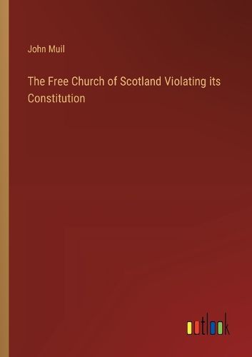 The Free Church of Scotland Violating its Constitution