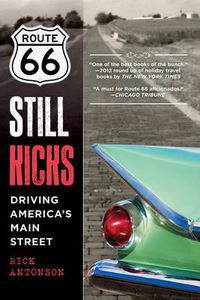 Cover image for Route 66 Still Kicks: Driving America's Main Street