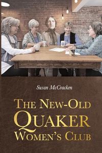 Cover image for The New-Old Quaker Women's Club