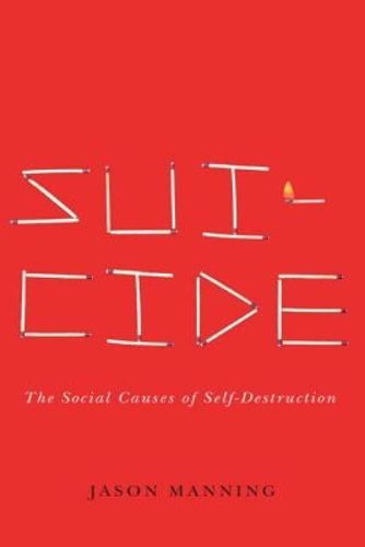 Cover image for Suicide: The Social Causes of Self-Destruction