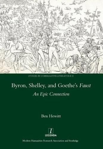 Cover image for Byron, Shelley, and Goethe's Faust: An Epic Connection