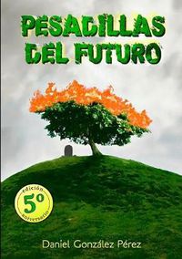 Cover image for Pesadillas del Futuro