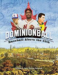 Cover image for Dominionball: Baseball Above the 49th