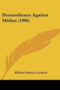 Cover image for Demosthenes Against Midias (1906)