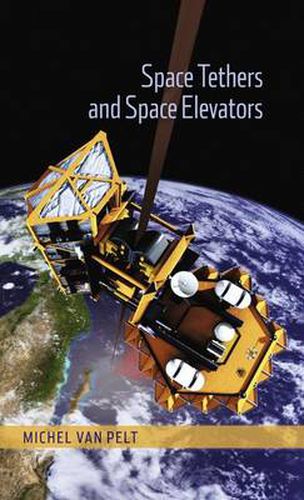 Cover image for Space Tethers and Space Elevators