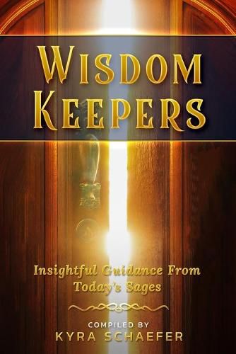 Cover image for Wisdom Keepers: Insightful Guidance From Today's Sages