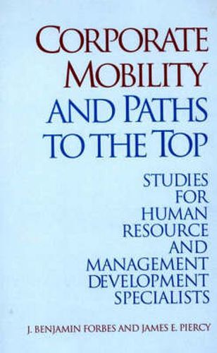 Cover image for Corporate Mobility and Paths to the Top: Studies for Human Resource and Management Development Specialists