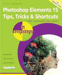 Cover image for Photoshop Elements 15 Tips Tricks & Shortcuts in Easy Steps