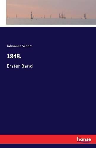 1848.: Erster Band