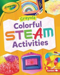 Cover image for Crayola (R) Colorful Steam Activities