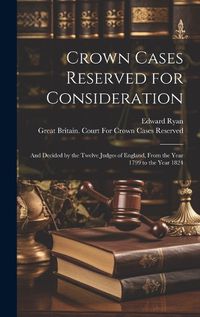 Cover image for Crown Cases Reserved for Consideration