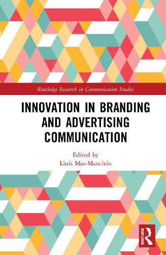 Cover image for Innovation in Advertising and Branding Communication