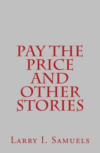 Cover image for Pay the Price and Other Stories