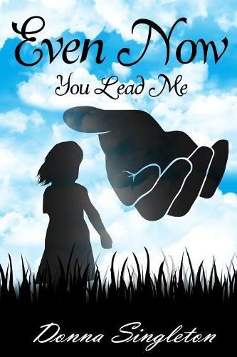 Cover image for Even Now You Lead Me