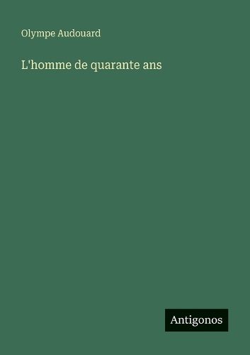 Cover image for L'homme de quarante ans
