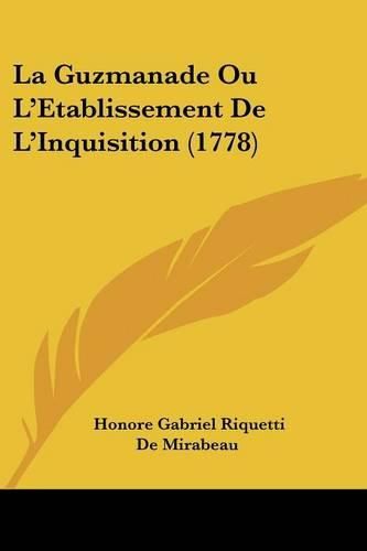 La Guzmanade Ou L'Etablissement de L'Inquisition (1778)