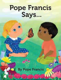 Cover image for Pope Francis Says...
