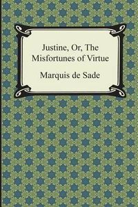 Cover image for Justine, Or, the Misfortunes of Virtue