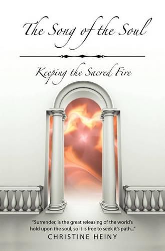 Cover image for The Song of the Soul: Keeping the Sacred Fire