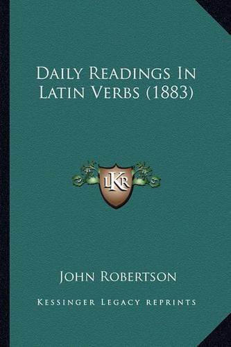 Cover image for Daily Readings in Latin Verbs (1883)
