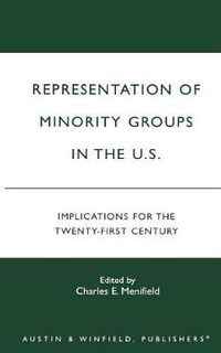 Cover image for Representation of Minority Groups in the U.S.: Implications for the Twenty-First Century